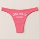 Ciao Bella Firenze Thong